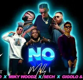 Milly&Farruko&Sech&MikyWoodz&GigoloYLaExce_No