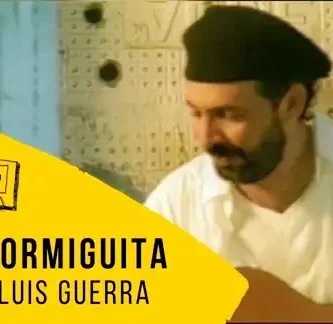 JuanLuisGuerra_LaHormiguita