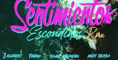 JAlvarez&Farina&Lyanno&RauwAlejandro&AndyRivera_SentimientosEscondidosRemix