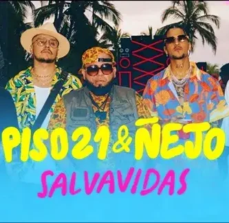 Piso21&Ñejo_Salvavidas