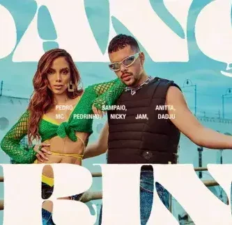 PedroSampaio&Anitta&NickyJam&Dadju&MCPedrinho_DançarinaRemix