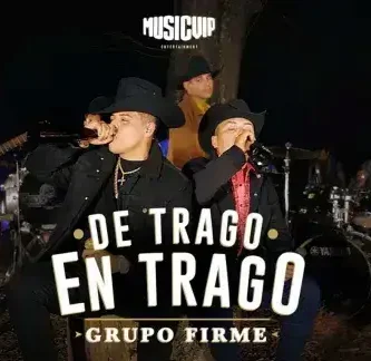 GrupoFirme_DeTragoEnTrago