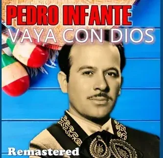 PedroInfante_VayaConDios