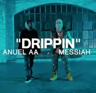 AnuelAA&Messiah_Drippin