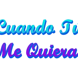 CuandoTuMeQuieras