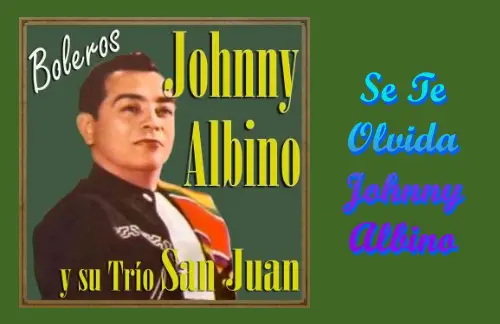 JohnnyAlbino_SeTeOlvida