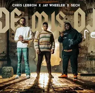 ChrisLebron&Sech&JayWheeler_DesdeMisOjosRemix