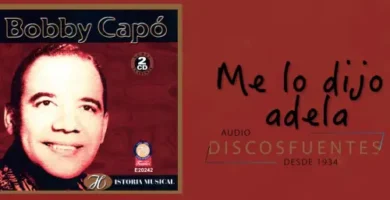 Letra de Me Lo Dijo Adela - Bobby Capo 1 BobbyCapo_MeLoDijoAdela