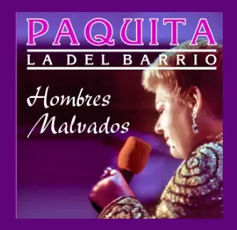 PaquitaLaDelBarrio_HombresMalvados
