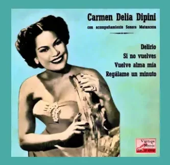 CarmenDeliaDipini&LaSonoraMatancera_VuelveAlmaMia