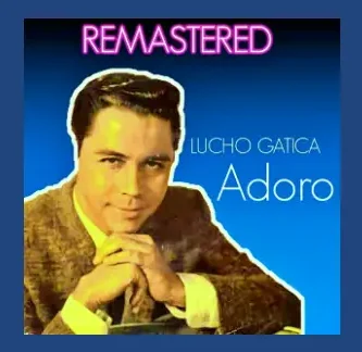 LuchoGatica_Adoro